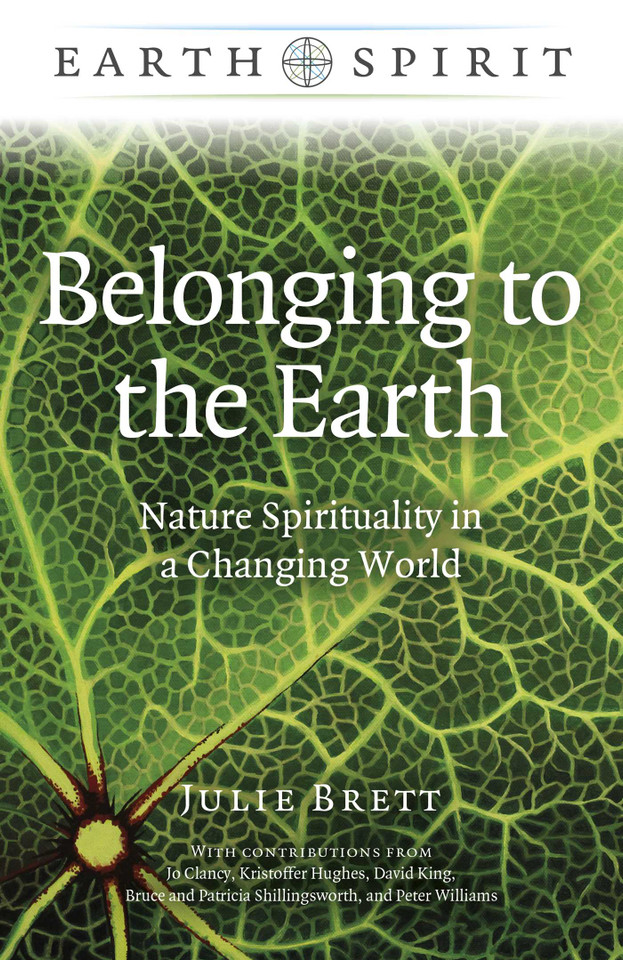 Belonging to the Earth: Nature Spirituality in a Changing World (Earth Spirit) book cover by Julie Brett
