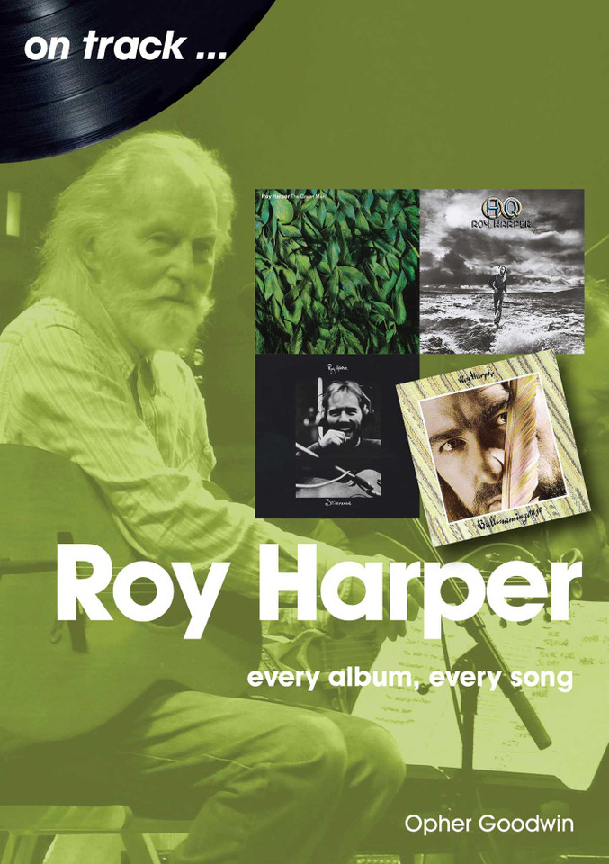 Roy Harper: every album, every song book cover by Opher Goodwin