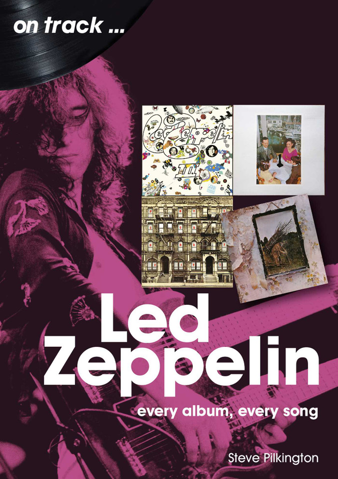 Led Zeppelin: every album, every song book cover by Steve Pilkington