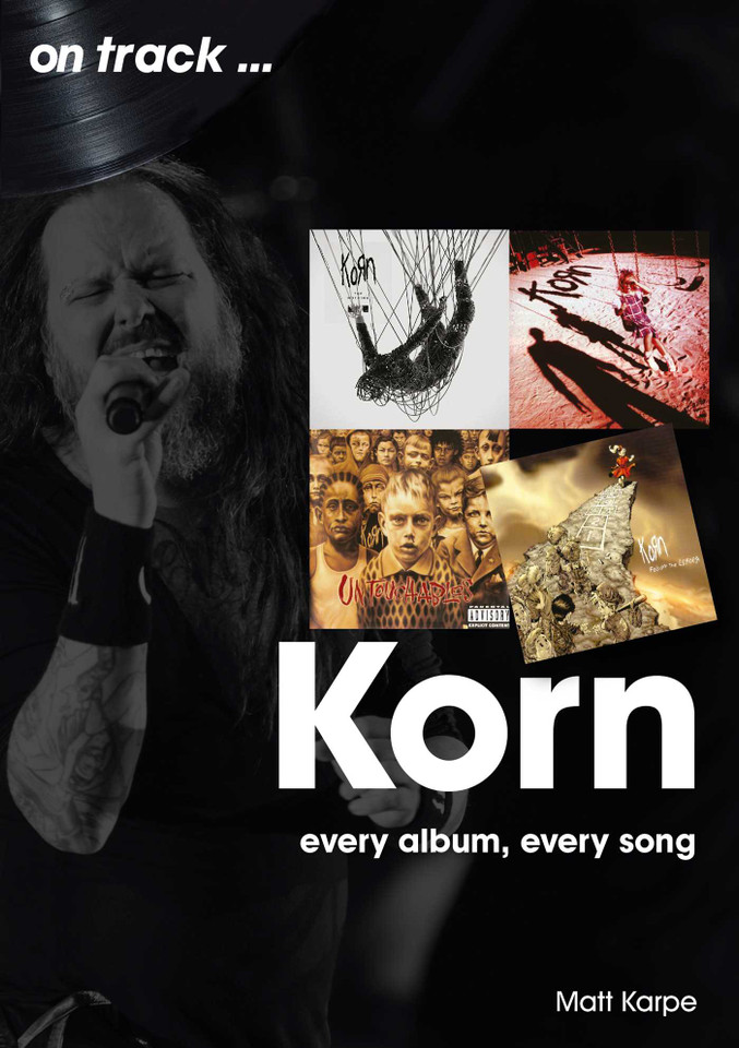 Korn: every album, every song book cover by Matt Karpe