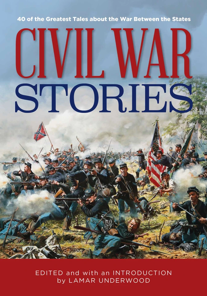 Civil War Stories: 40 of the Greatest Tales about the War Between the States book cover by 