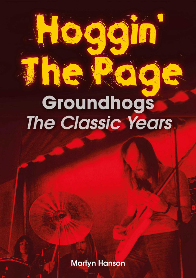 Hoggin' The Page: Groundhogs – The Classic Years book cover by Martyn Hanson
