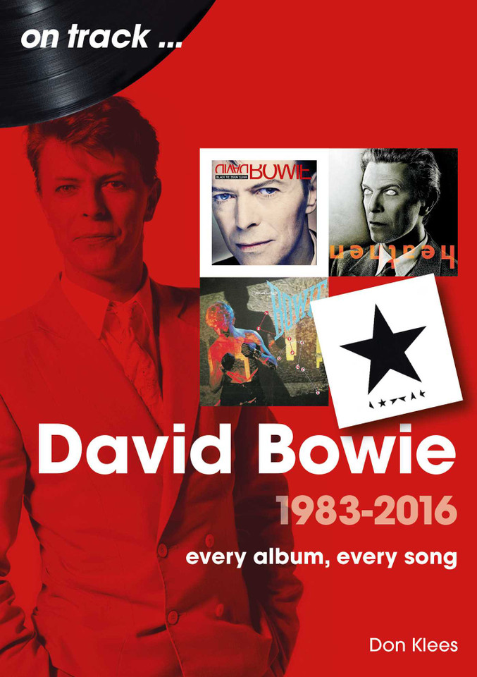 David Bowie 1983 - 2016 (On Track) book cover by Don Klees
