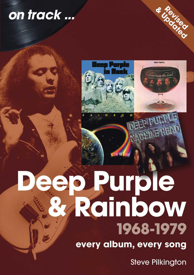 Deep Purple and Rainbow revised edition: Every Album, Every Song (On Track) book cover by Steve Pilkington