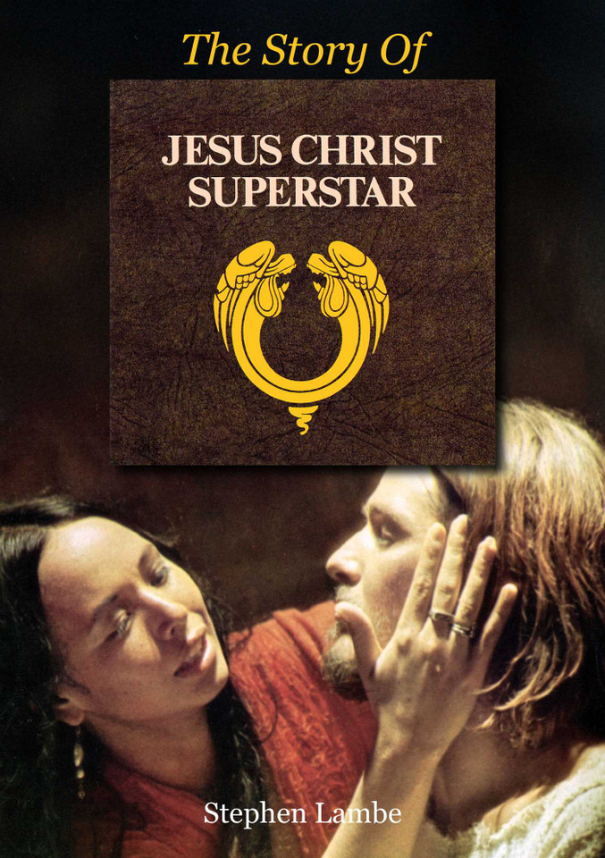 The Story Of Jesus Christ Superstar book cover by Stephen Lambe