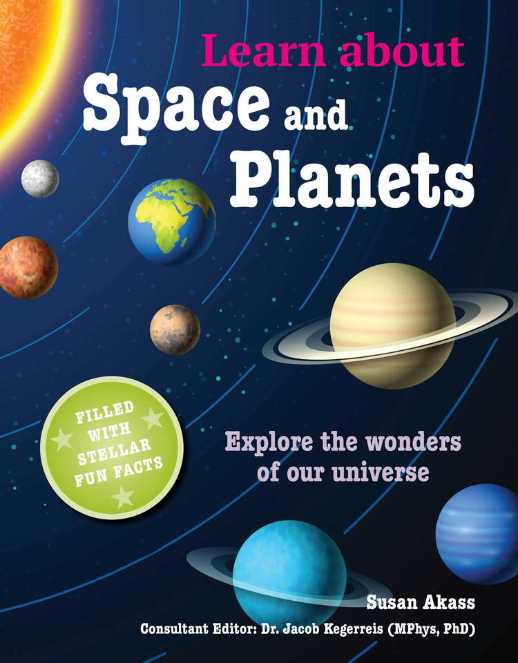 Learn about Space and Planets: Explore the wonders of our universe book cover by Susan Akass, Jacob Kegerreis
