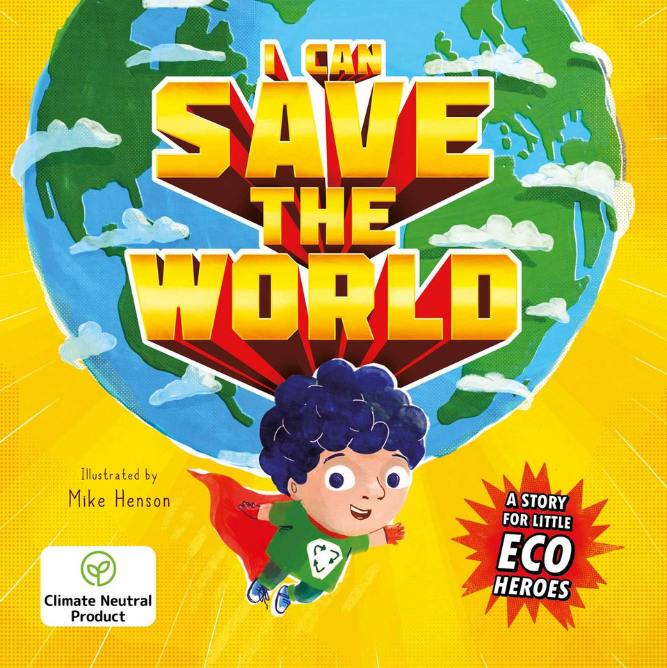 I Can Save the World: A Story for Little Eco Heroes book cover by IglooBooks