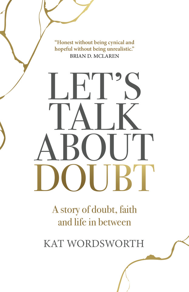 Let's Talk About Doubt: A Story of Doubt, Faith and Life in Between book cover by Kat Wordsworth