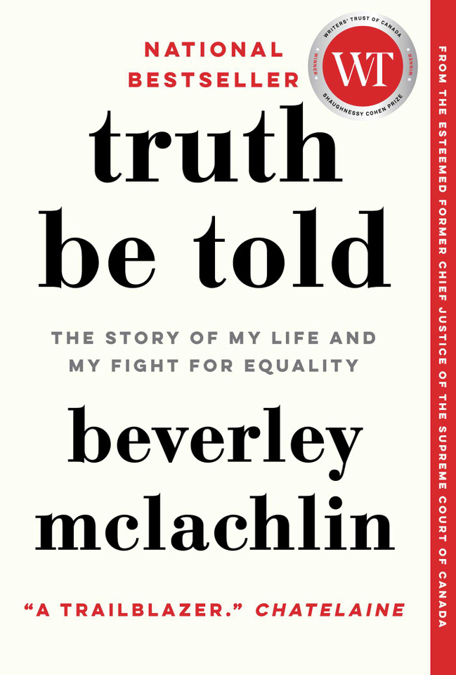 Truth Be Told: The Story of My Life and My Fight for Equality book cover by Beverley McLachlin
