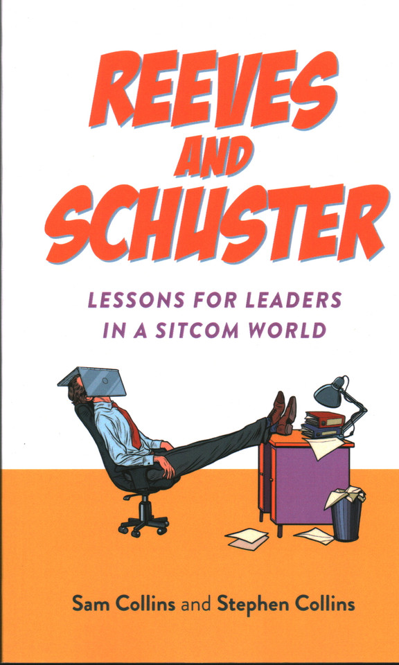 Reeves and Schuster: Lessons for Leaders in a Sitcom World book cover by Stephen Collins, Sam Collins