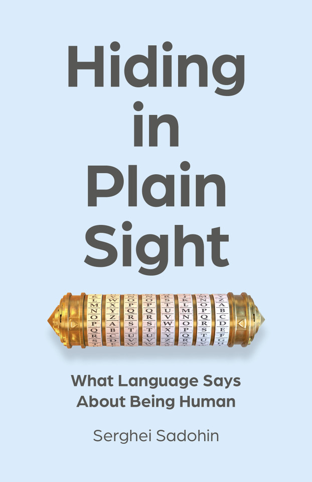 Hiding in Plain Sight: What Language Says About Being Human book cover by Serghei Sadohin