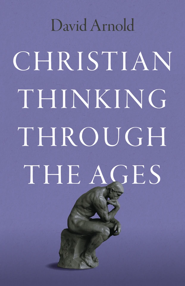 Christian Thinking through the Ages book cover by David Arnold