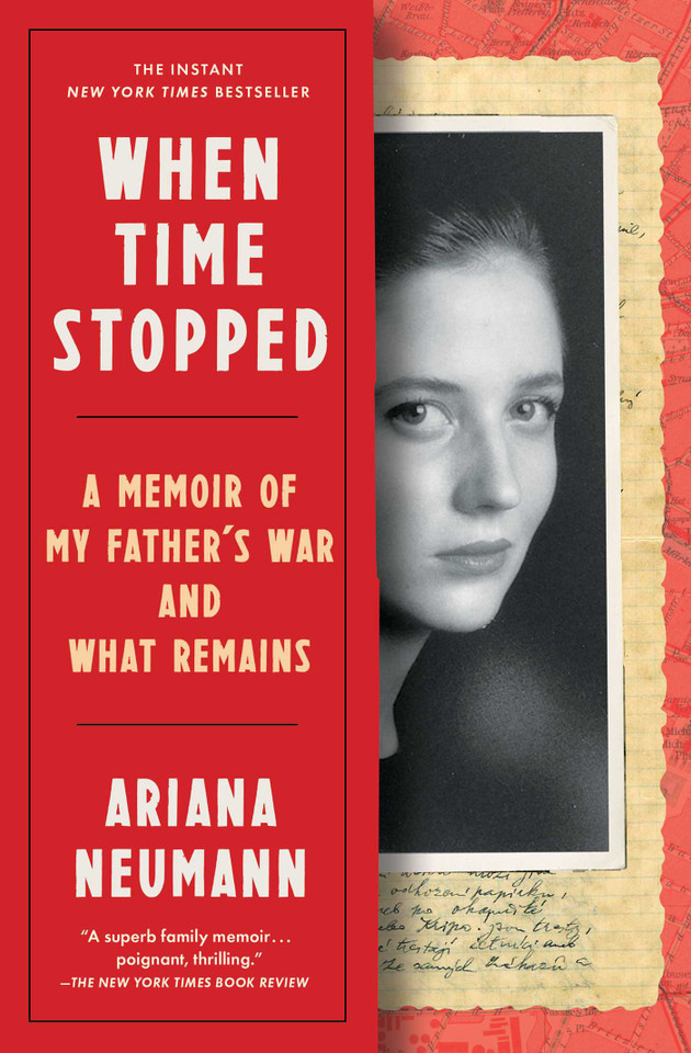 When Time Stopped: A Memoir of My Father's War and What Remains book cover by Ariana Neumann