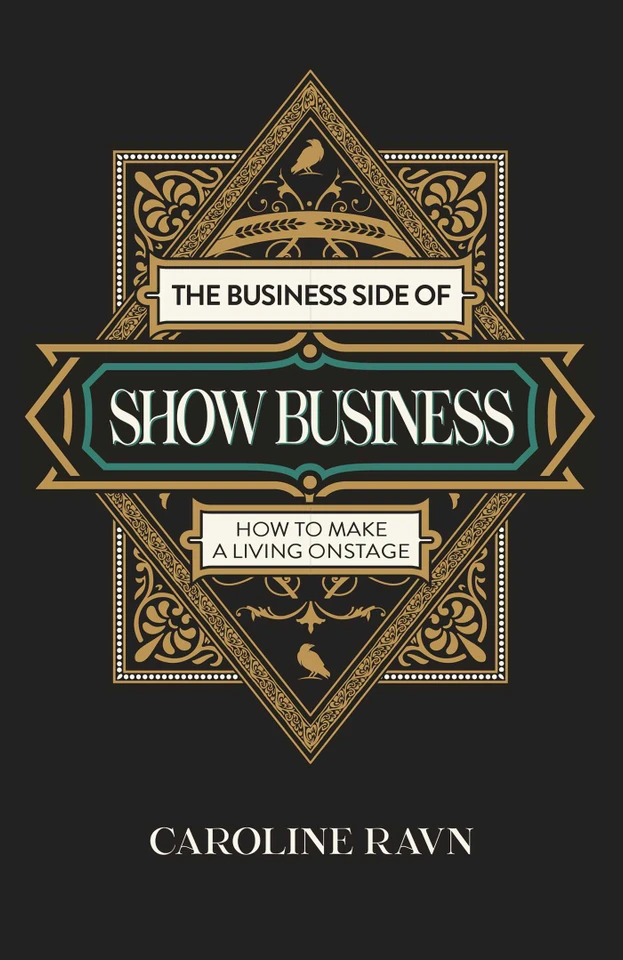 The Business Side of Show Business: How to Make a Living Onstage book cover by Caroline Ravn