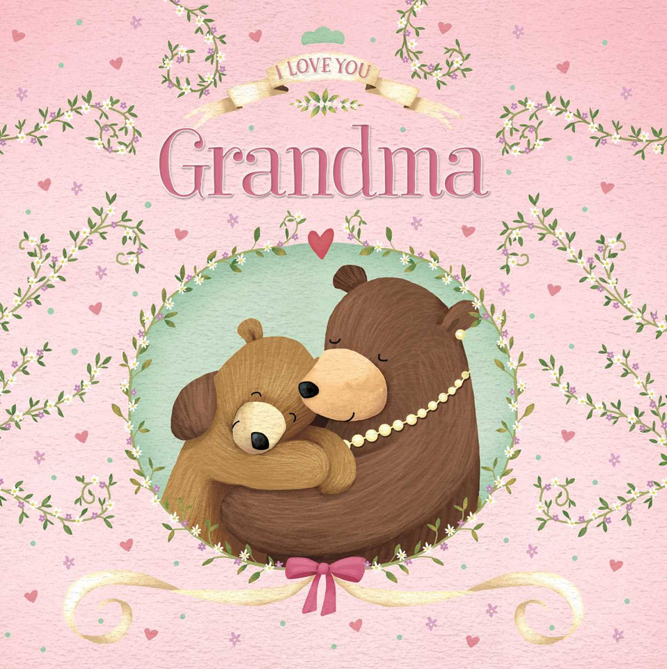 I Love You Grandma: Padded Board Book book cover by IglooBooks