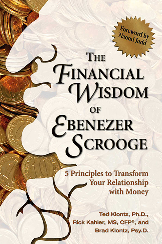 The Financial Wisdom of Ebenezer Scrooge: 5 Principles to Transform Your Relationship with Money book cover by Ted Klontz, Brad Klontz, Rick Kahler
