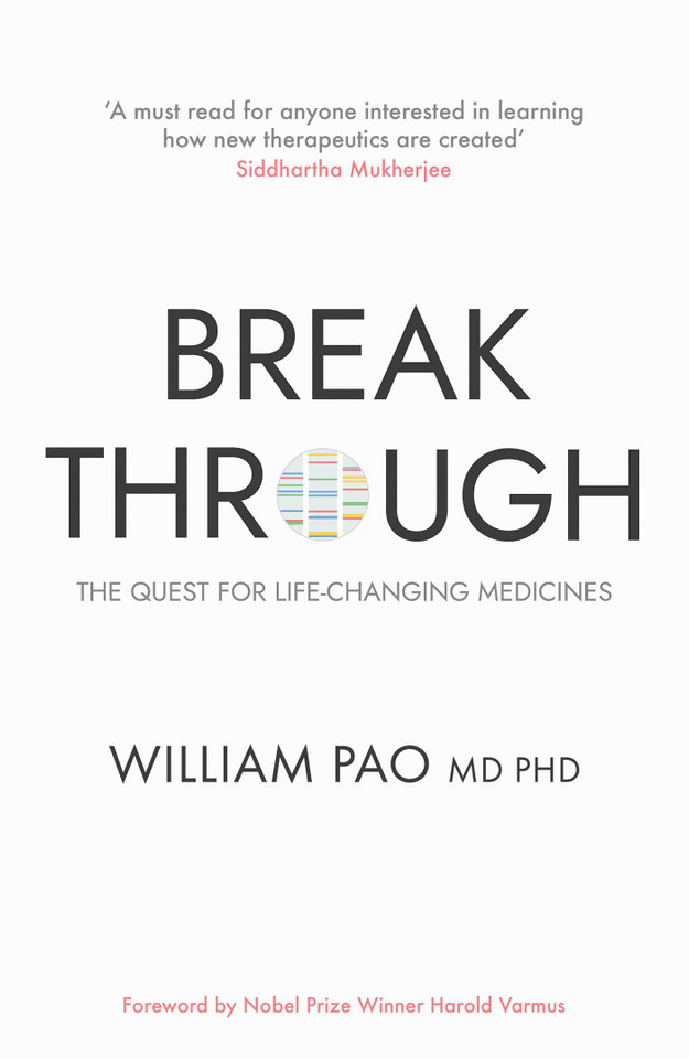 Breakthrough: The Quest for Life-Changing Medicines book cover by Dr William Pao