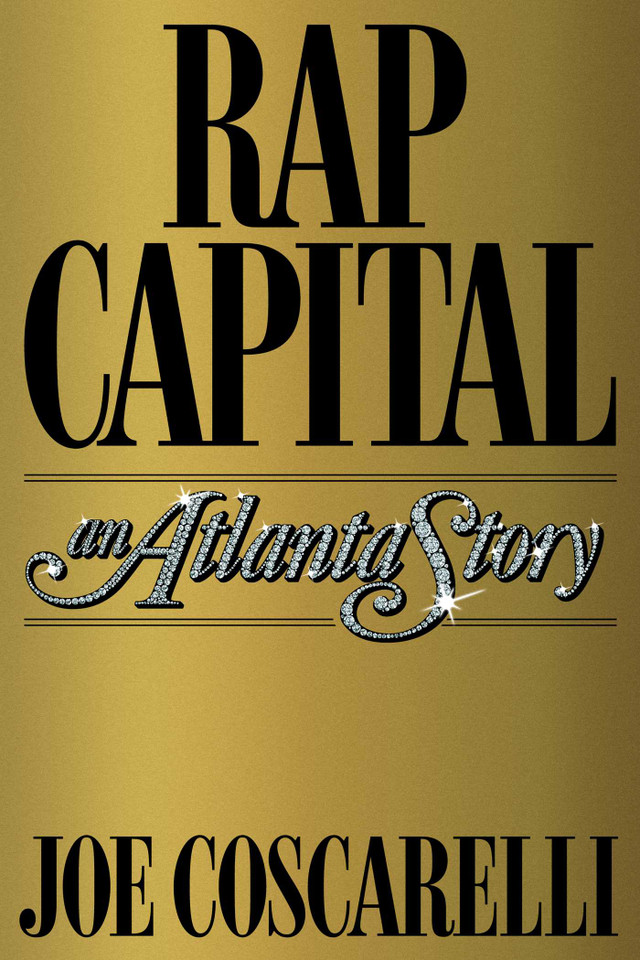 Rap Capital: An Atlanta Story book cover by Joe Coscarelli