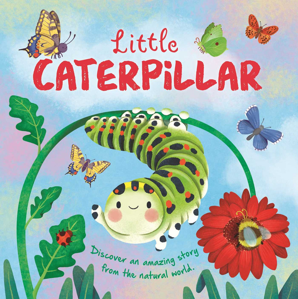 Nature Stories: Little Caterpillar: Discover Amazing Story from the Natural World! Padded Board Book (Nature Stories) book cover by IglooBooks