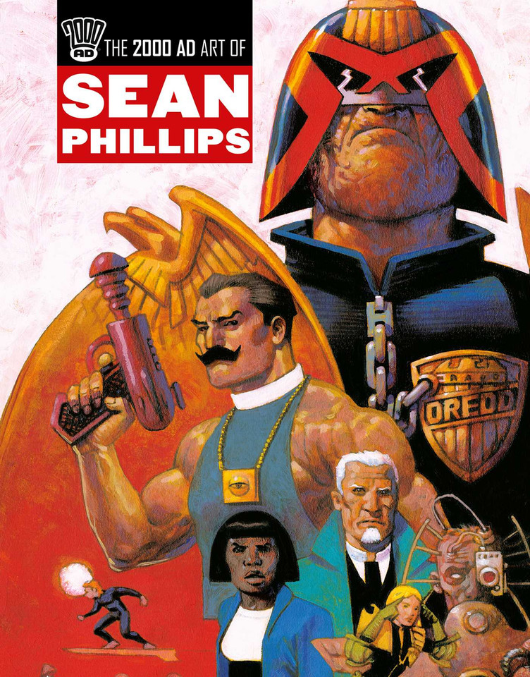 The 2000 AD Art Of Sean Phillips (The Art of 2000 AD) book cover by John Smith, Ian Edginton, Dave Stone, Peter Hogan, Alan McKenzie, John Wagner, Dan Abnett