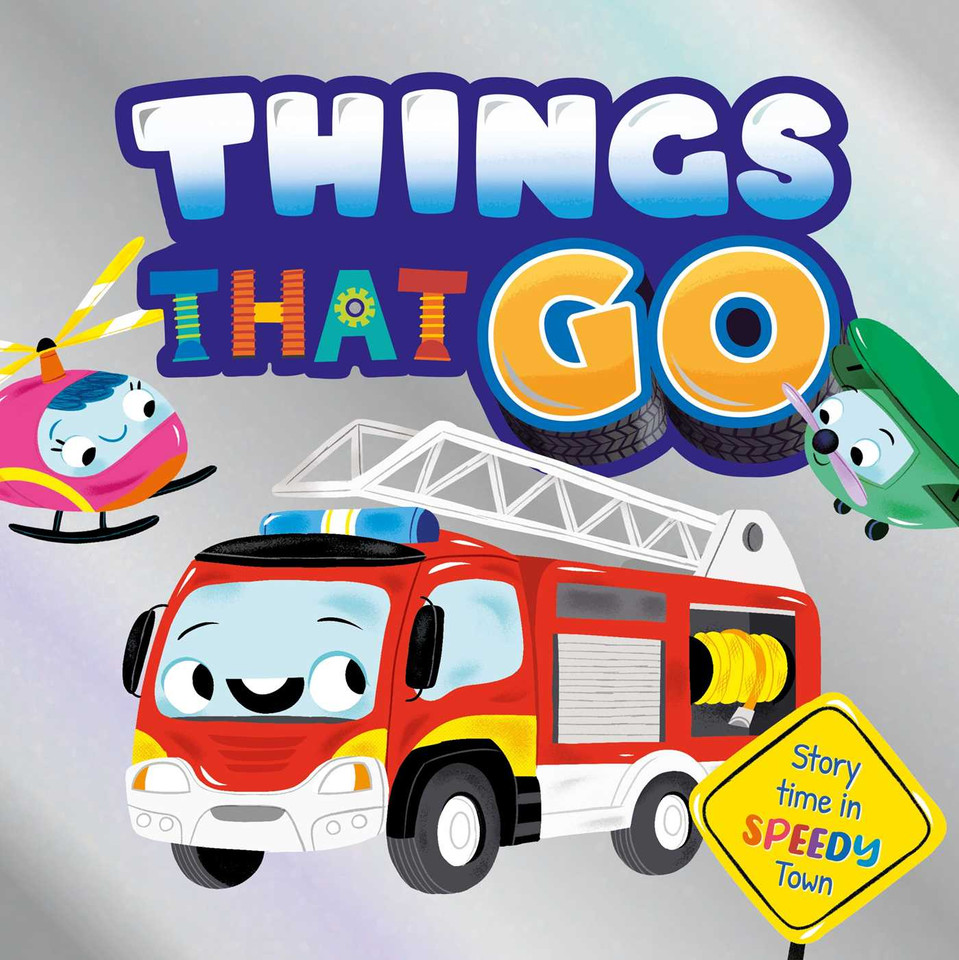 Things That Go: Story Time in Speedy Town book cover by IglooBooks