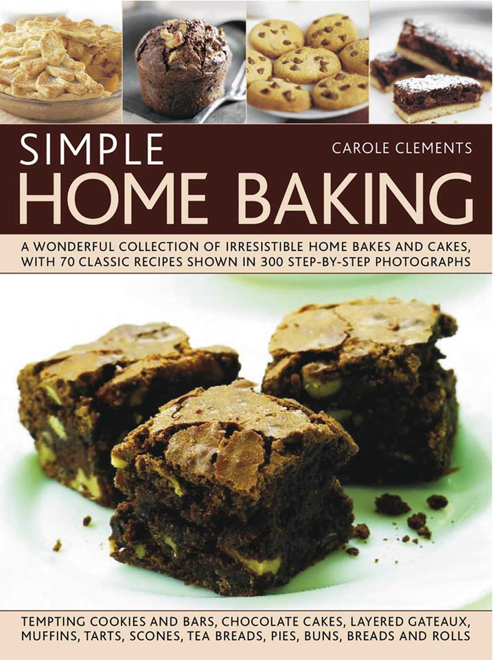 Simple Home Baking: A Wonderful Collection of Irresistible Home Bakes and Cakes, with 70 Classic Recipes Shown in 300 Step-By-Step Photographs book cover by Carole Clements