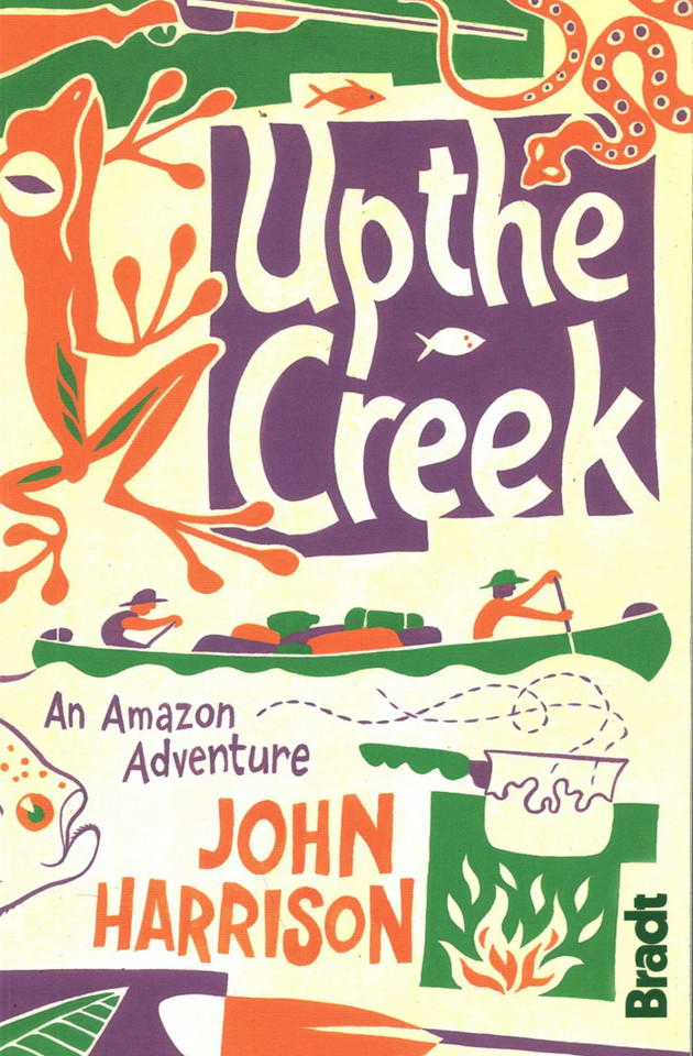 Up the Creek: An Amazon Adventure book cover by John Harrison