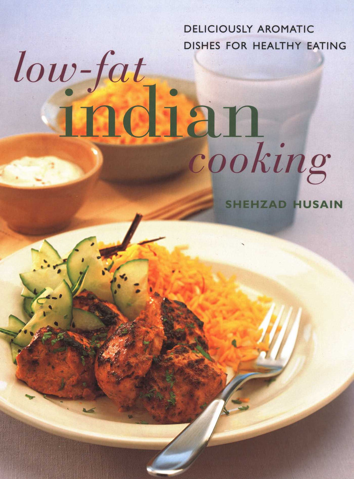 Low-Fat Indian Cooking: Deliciously Aromatic Dishes for Healthy Eating book cover by Shehzad Husain