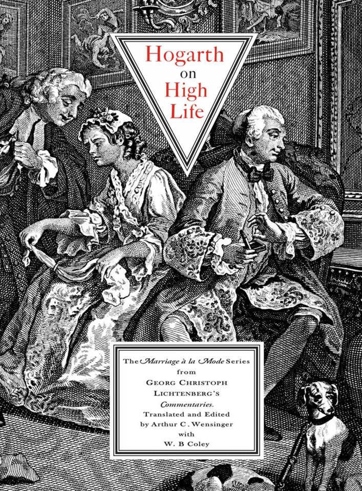Hogarth on High Life: The Marriage a La Mode Series from Georg Cristoph Lichtenberg's Commentaries book cover by Georg Christoph Lichtenberg, Jean-Andre Rouquet, William Hogarth