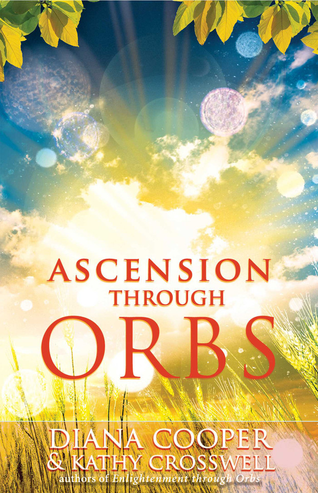 Ascension Through Orbs book cover by Diana Cooper, Kathy Crosswell