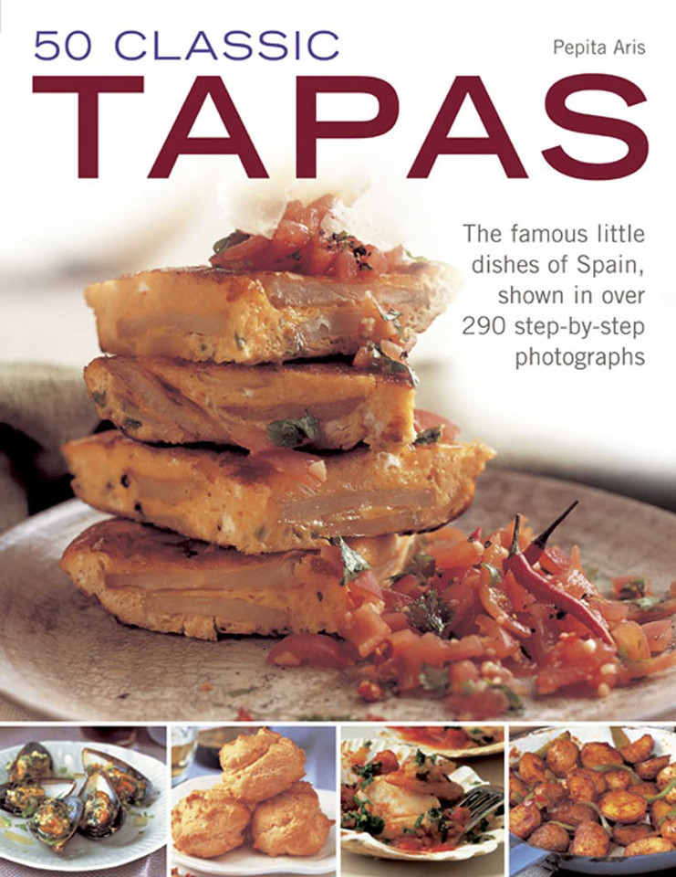 50 Classic Tapas: The famous little dishes of Spain, shown in over 290 step-by-step photographs book cover by Pepita Aris