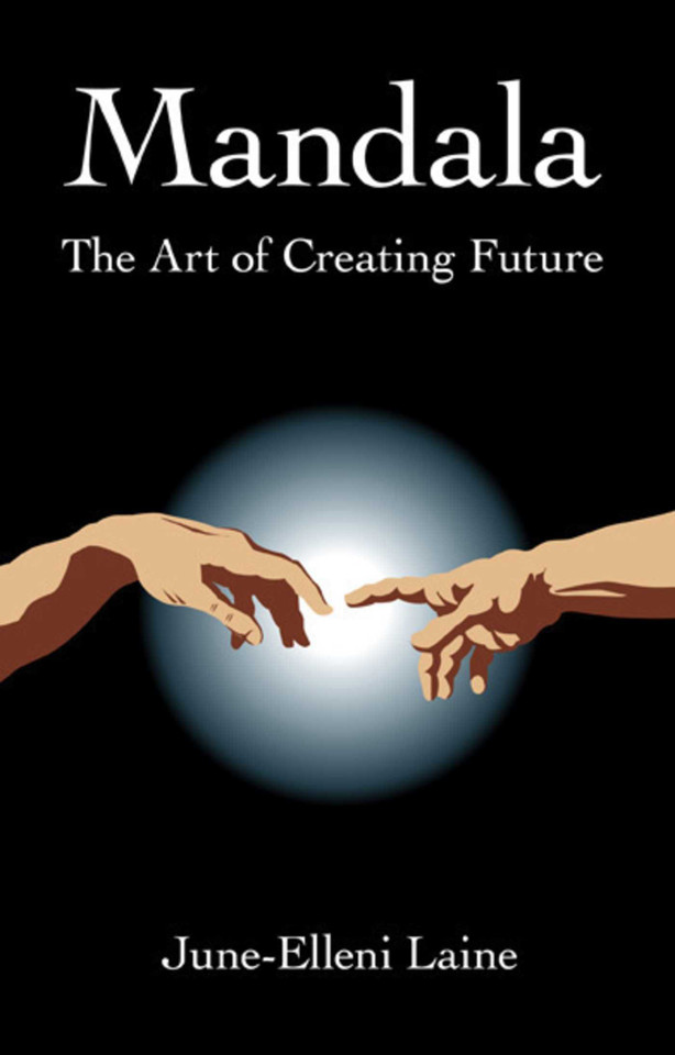 Mandala--The Art of Creating Future book cover by June-Elleni Laine