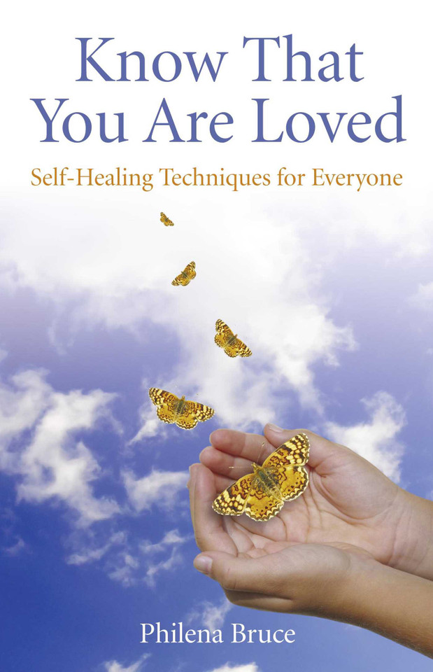 Know That You Are Loved: Self-Healing Techniques for Everyone book cover by Philena Bruce