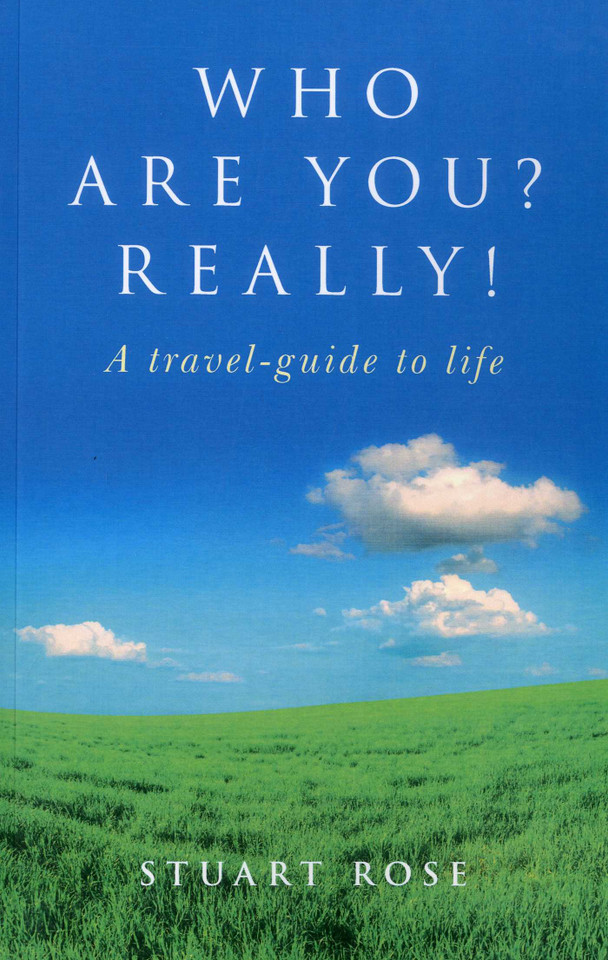 Who Are you? Really!: A Travel-guide to Life book cover by Stuart Rose