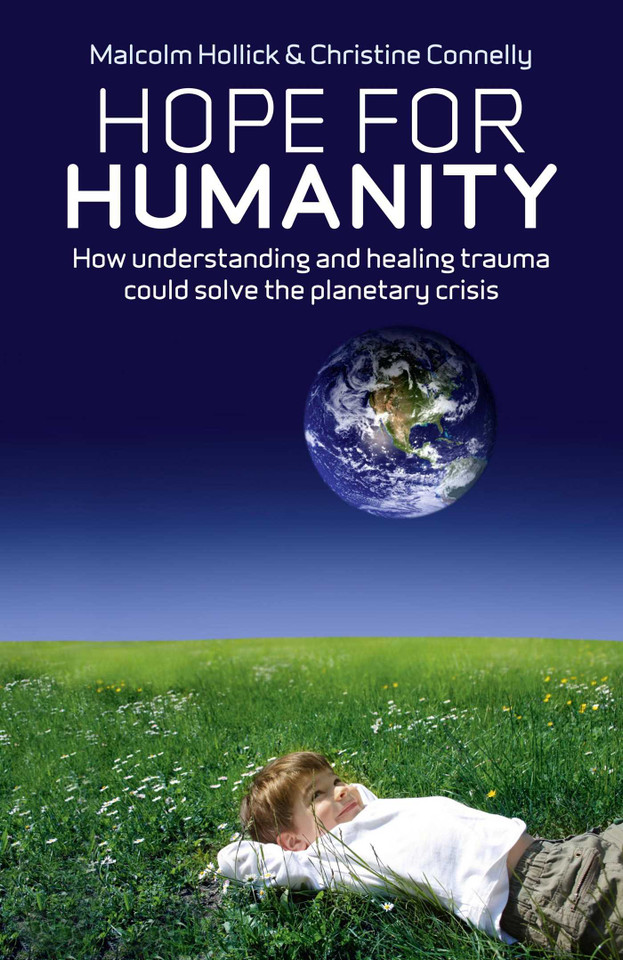 Hope For Humanity: How Understanding and Healing Trauma Could Solve the Planetary Crisis book cover by Malcolm Hollick