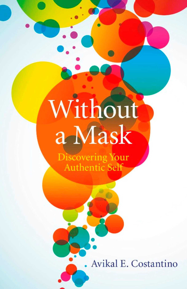 Without a Mask: Discovering Your Authentic Self book cover by Avikal Costantino