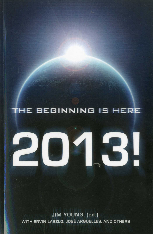 2013: The Beginning Is Here book cover by Jim Young