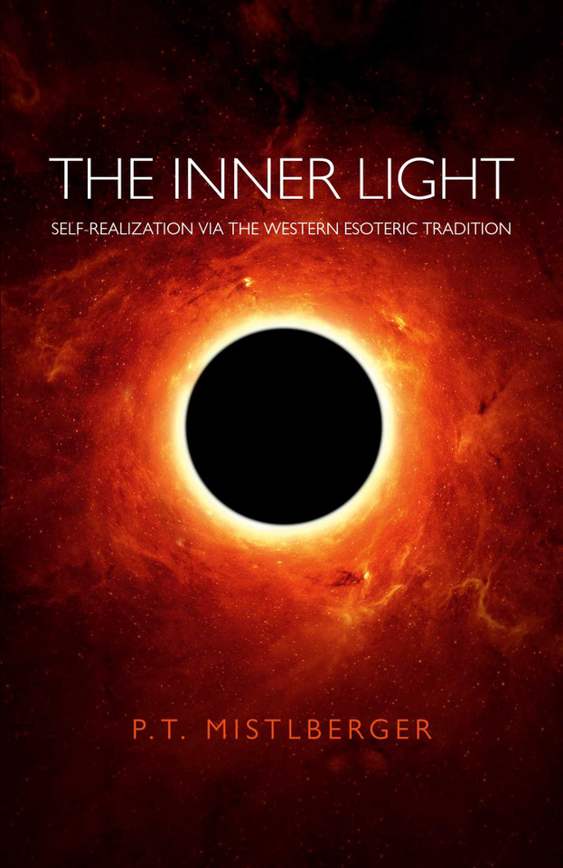 The Inner Light: Self-Realization via the Western Esoteric Tradition book cover by P. T. Mistberger