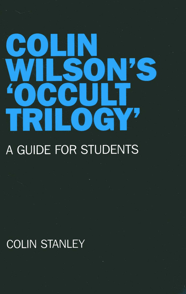 Colin Wilson's 'Occult Trilogy': A Guide for Students book cover by Colin Stanley