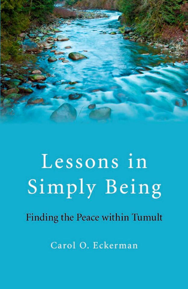 Lessons in Simply Being: Finding the Peace within Tumult book cover by Carol O. Eckerman