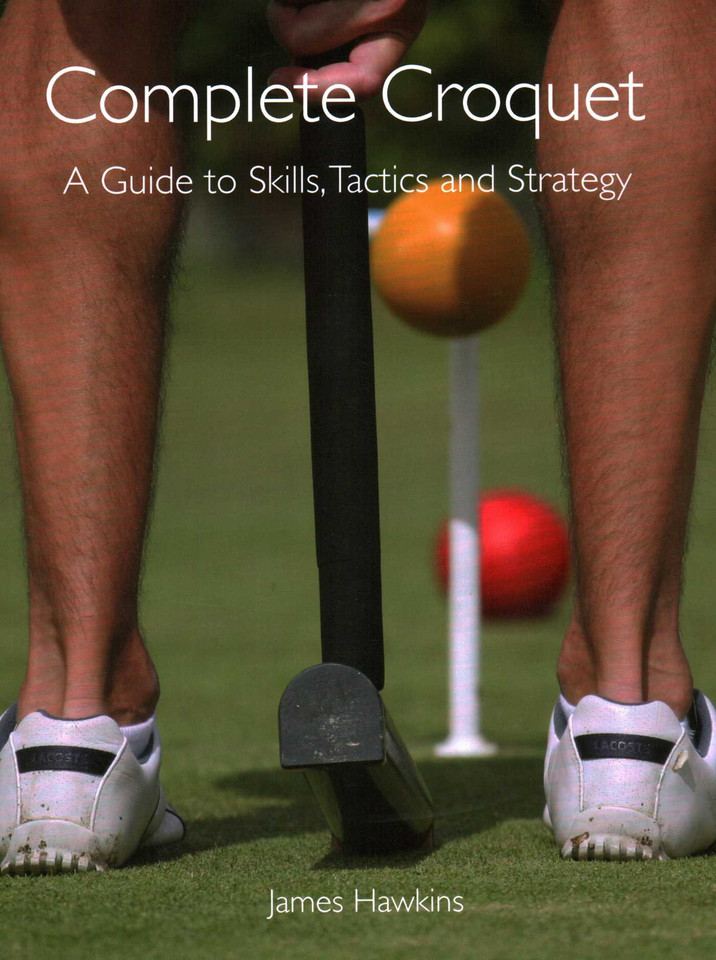 Complete Croquet: A Guide to Skills, Tactics and Strategy book cover by James Hawkins