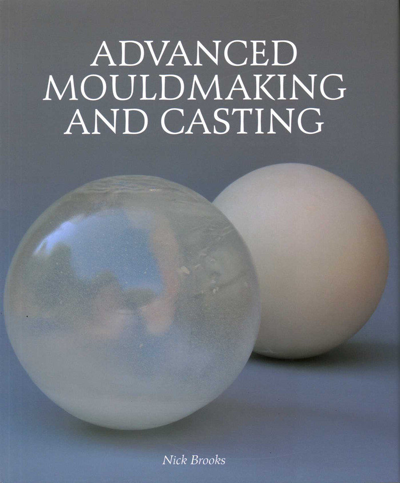 Advanced Mouldmaking and Casting book cover by Nick Brooks