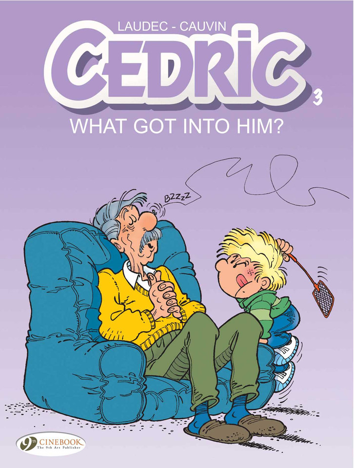 What Got Into Him? (Cedric) book cover by Raoul Cauvin