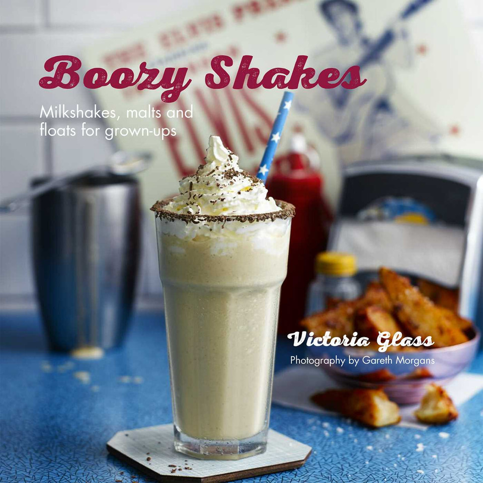 Boozy Shakes: Milkshakes, malts and floats for grown-ups book cover by Victoria Glass