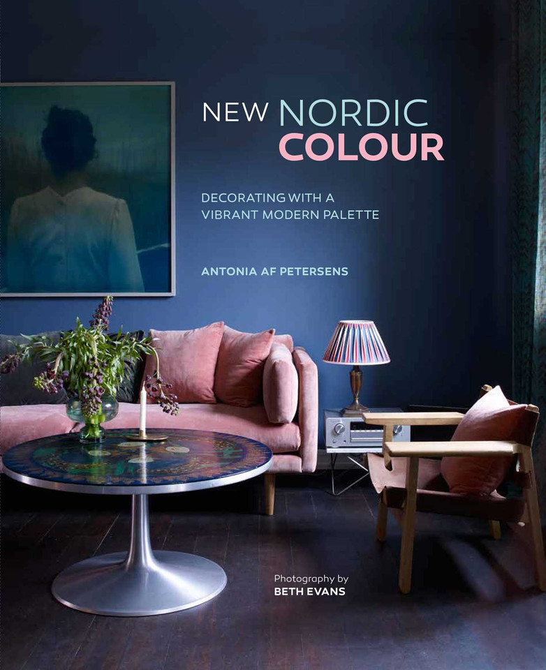 New Nordic Colour: Decorating with a vibrant modern palette book cover by Antonia af Petersens