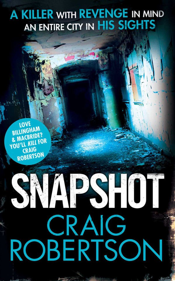 Snapshot: the gripping thriller from the Sunday Times bestselling author book cover by Craig Robertson
