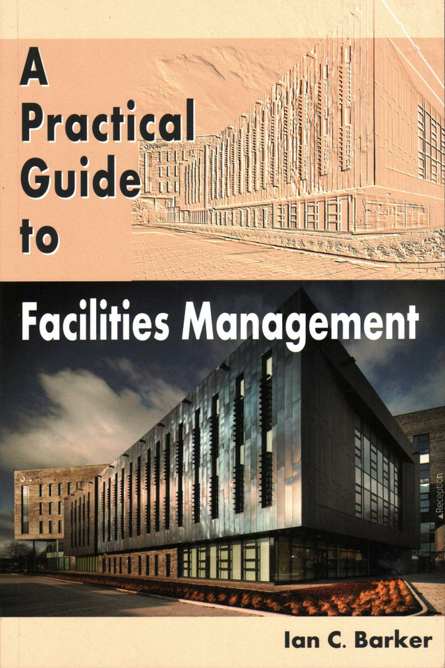 A Practical Guide to Facilities Management book cover by Ian C Barker