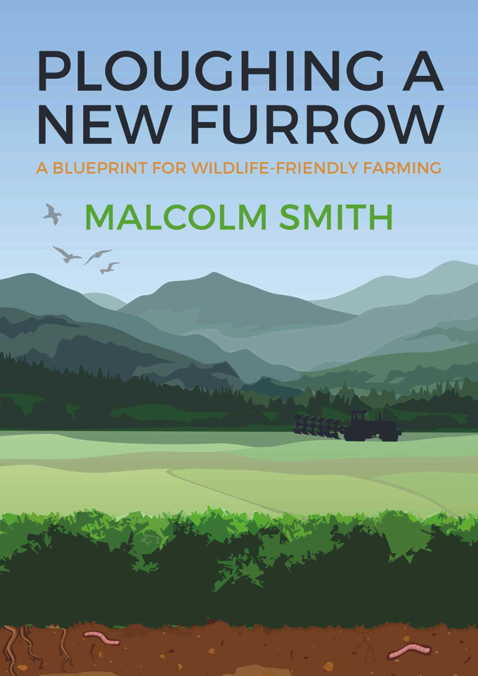 Ploughing a New Furrow: A Blueprint for Wildlife Friendly Farming book cover by Malcolm Smith