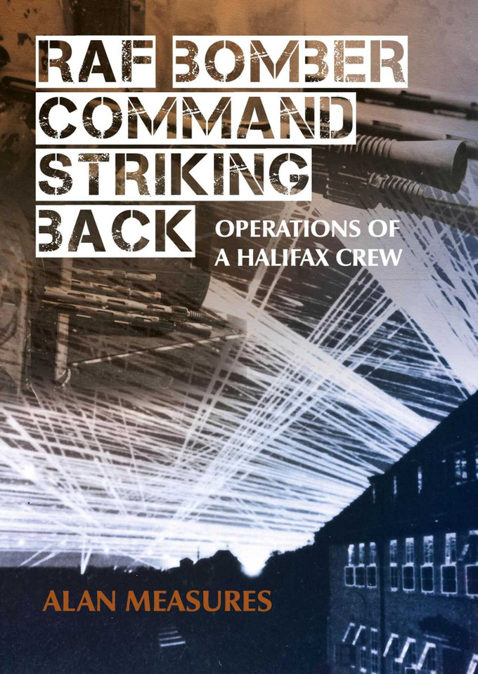 RAF Bomber Command Striking Back: Operations of a Halifax Crew book cover by Alan Measures