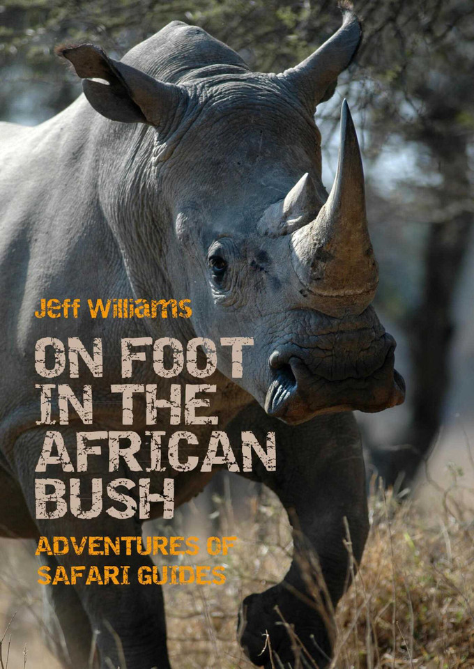 On Foot in the African Bush: Adventures of Safari Guides book cover by Jeff Williams